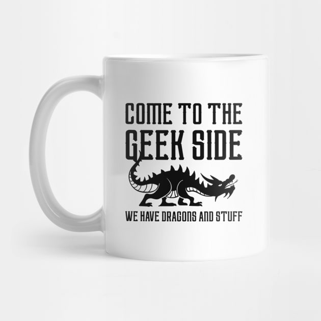 Come To The Geek Side by LuckyFoxDesigns